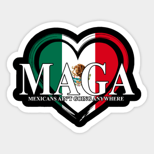 Mexicans-Ain't-Going-Anywhere Sticker